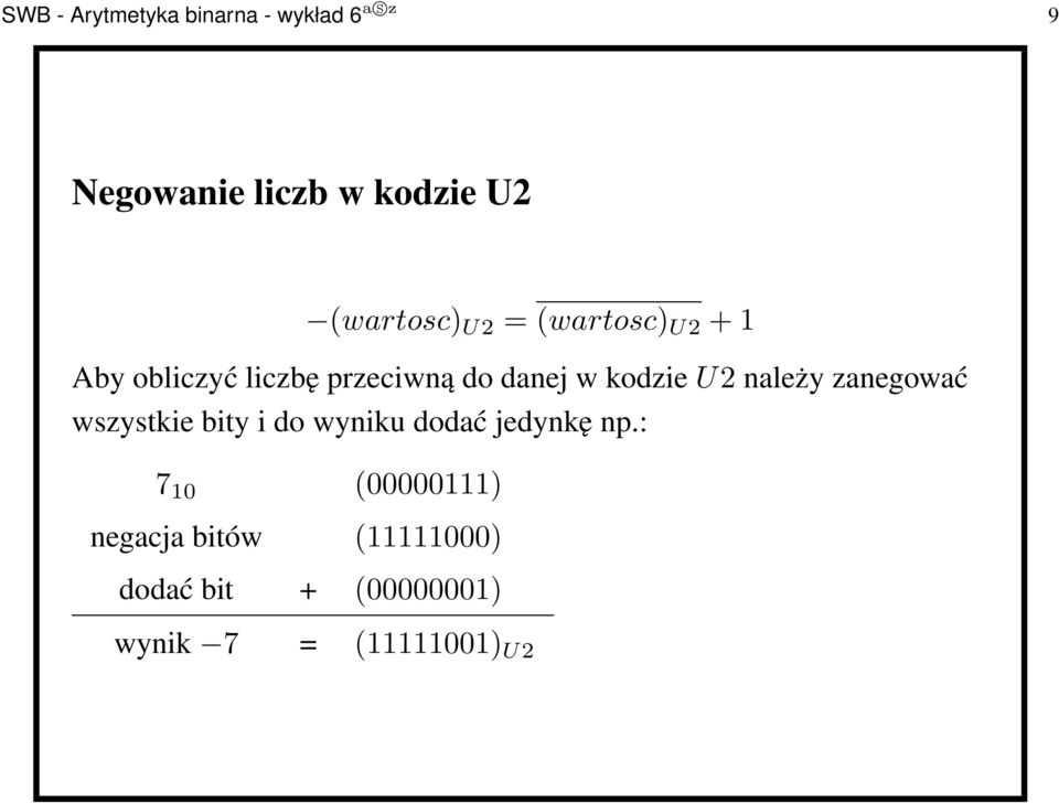 kodzieu2 należy zanegować wszystkie bity i do wyniku dodać jedynkę np.