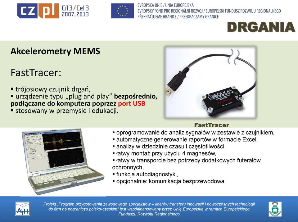 FastTracer oprogramowanie do analiz sygnałów w zestawie z czujnikiem, automatyczne generowanie raportów w formacie Excel, analizy