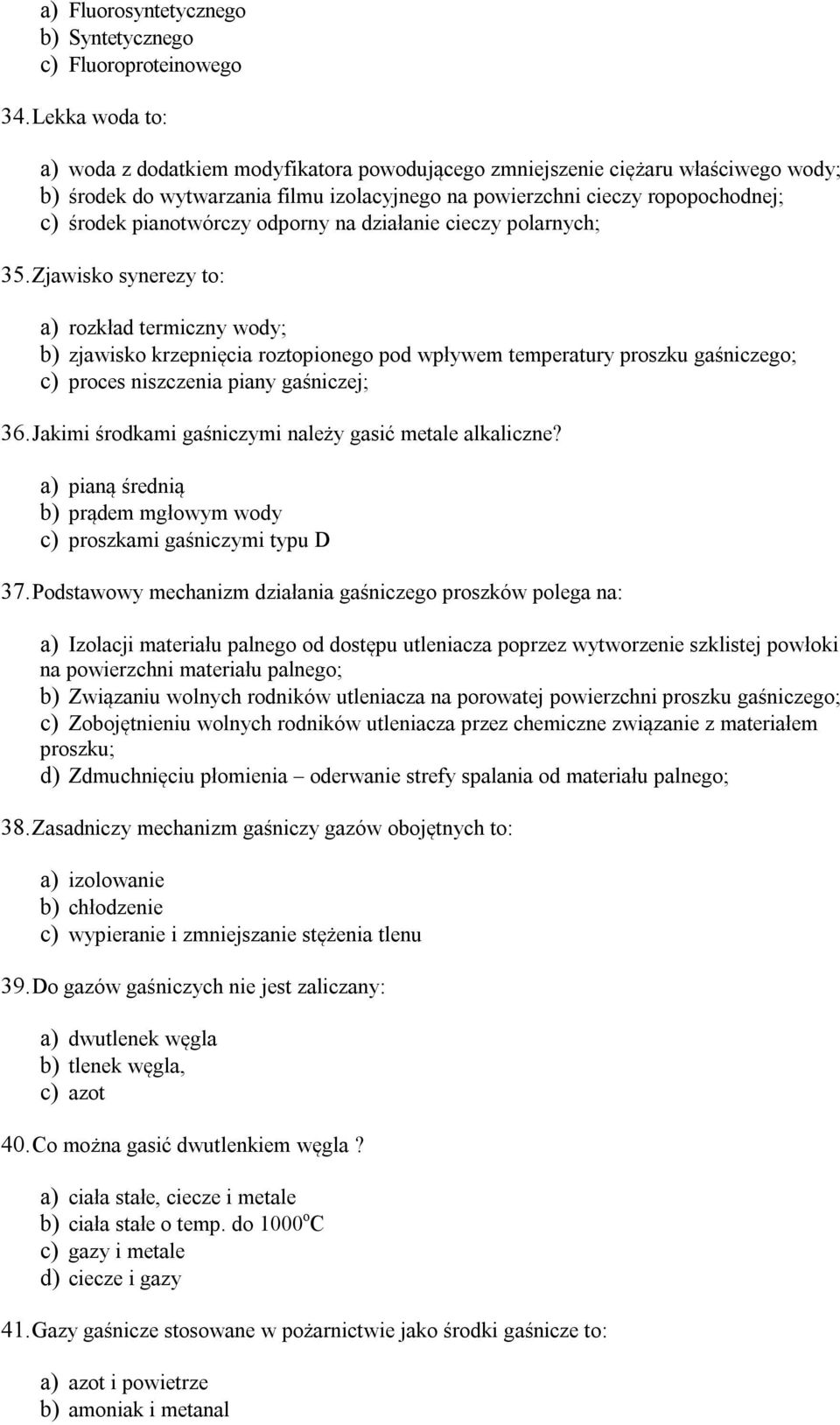 pianotwórczy odporny na działanie cieczy polarnych; 35.