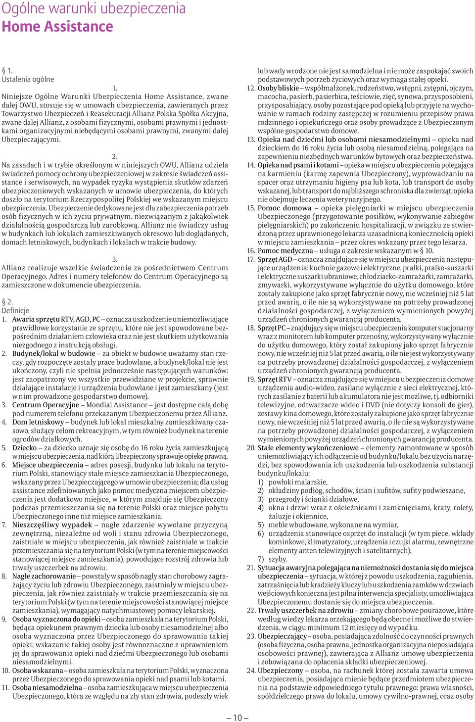 dalej Ubezpieczającymi.