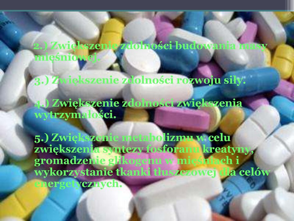 ) Zwiększenie zdolności zwiększenia wytrzymałości. 5.