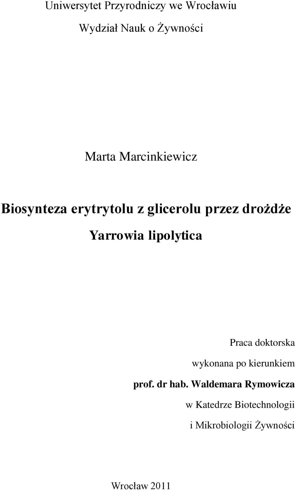 lipolytica Praca doktorska wykonana po kierunkiem prof. dr hab.