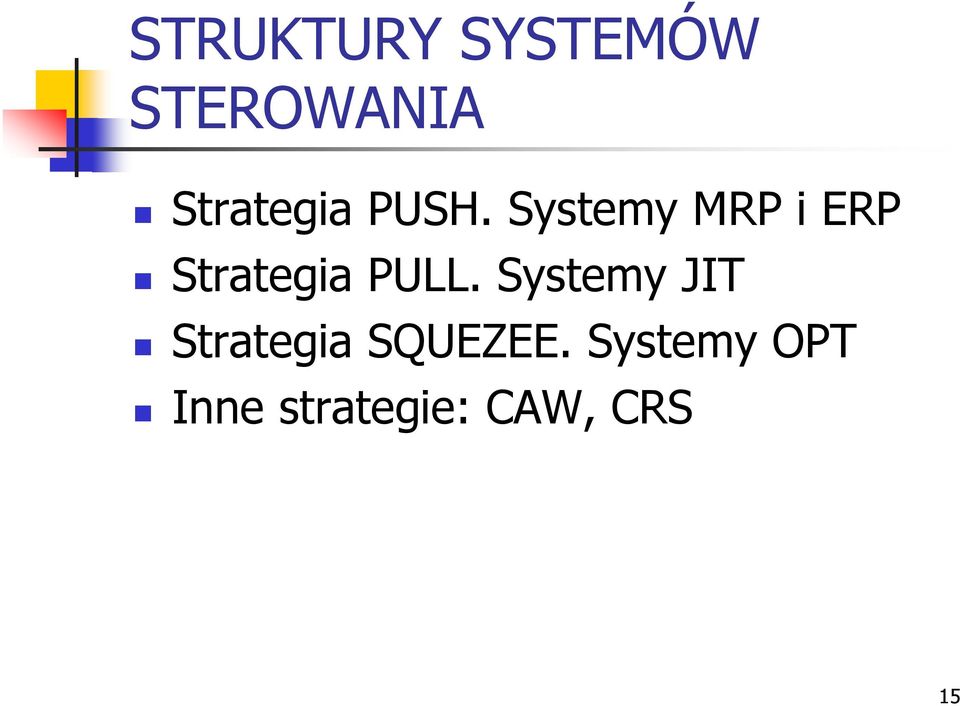 Systemy MRP i ERP Strategia PULL.