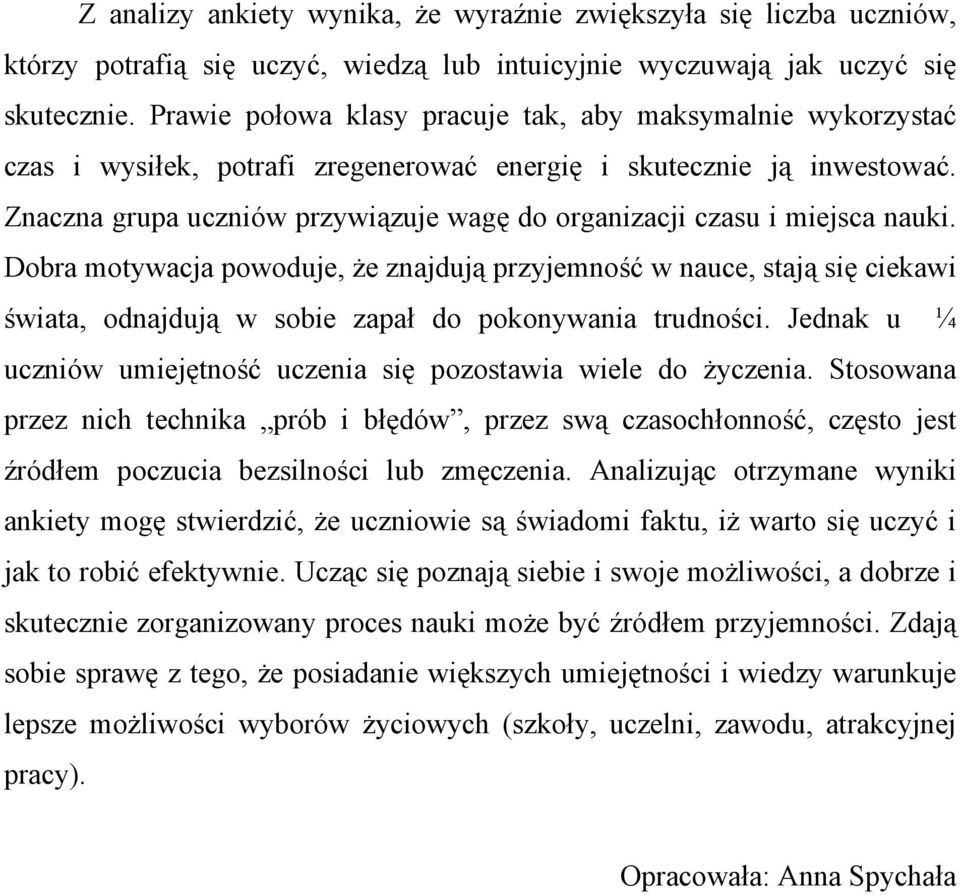 Znaczna grupa uczniów przywiązuje wagę do organizacji czasu i miejsca nauki.