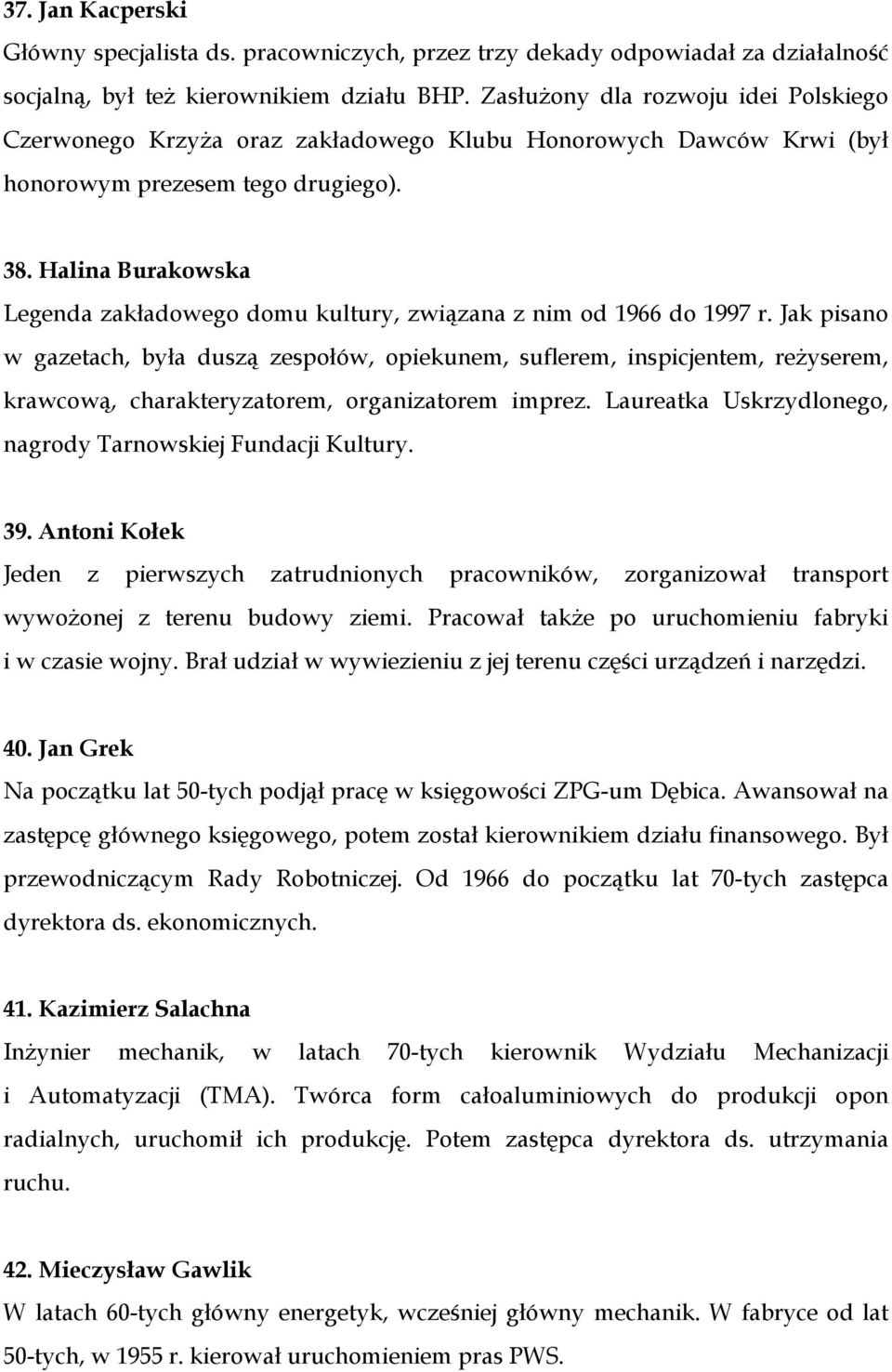 Halina Burakowska Legenda zakładowego domu kultury, związana z nim od 1966 do 1997 r.