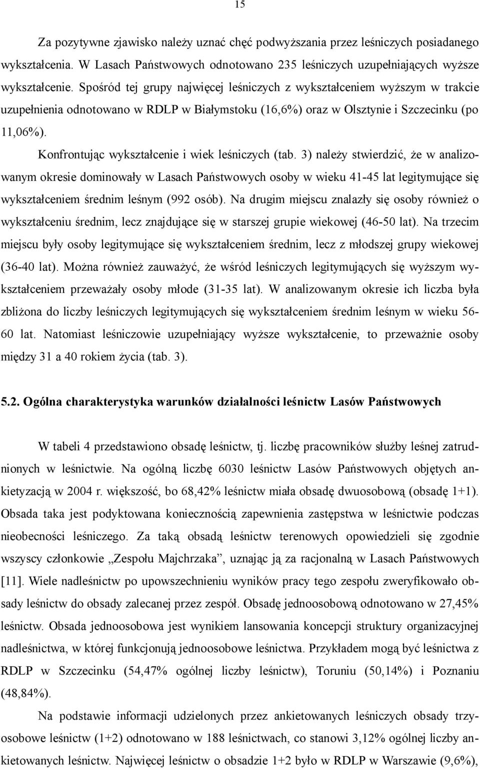 Konfrontując wykształcenie i wiek leśniczych (tab.
