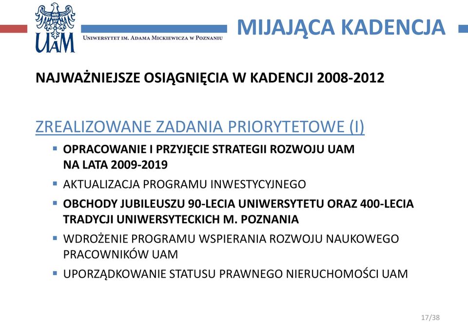 OBCHODY JUBILEUSZU 90-LECIA UNIWERSYTETU ORAZ 400-LECIA TRADYCJI UNIWERSYTECKICH M.