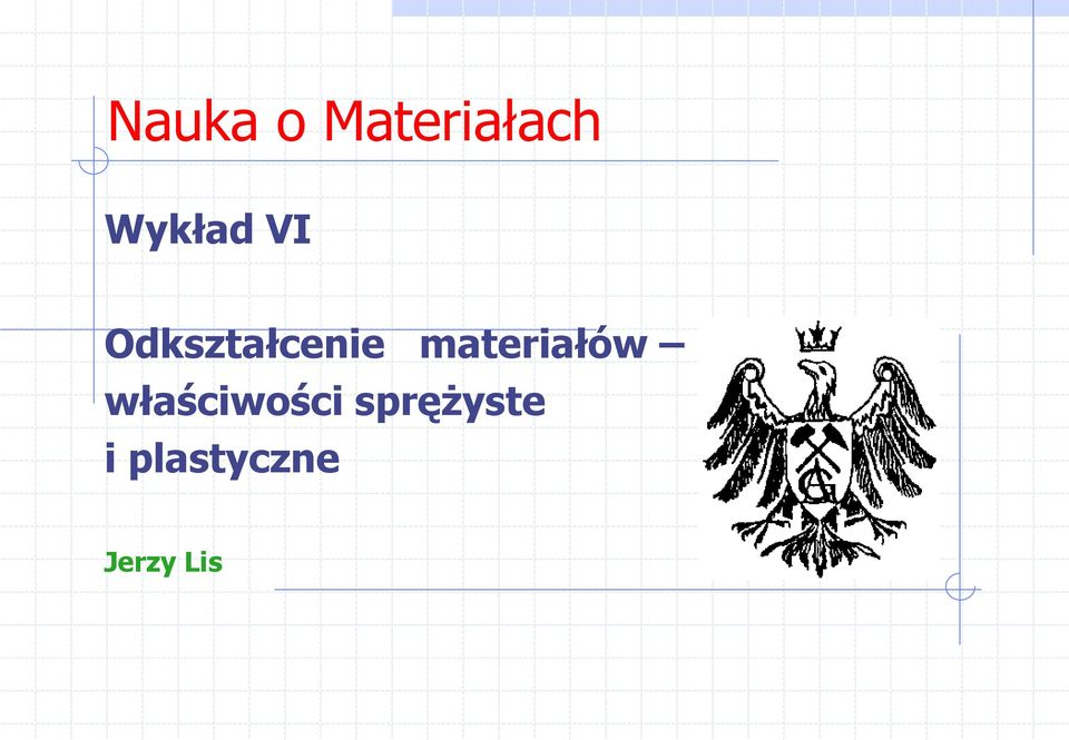 materiałów właściwości