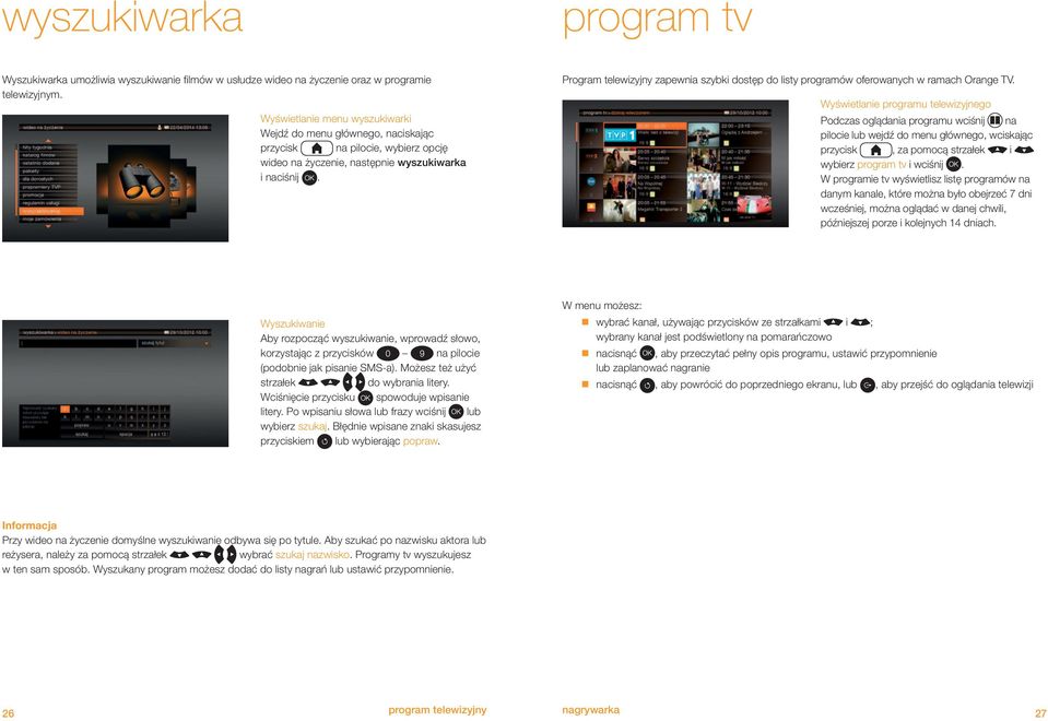 Program telewizyjny zapewnia szybki dostęp do listy programów oferowanych w ramach Orange TV.