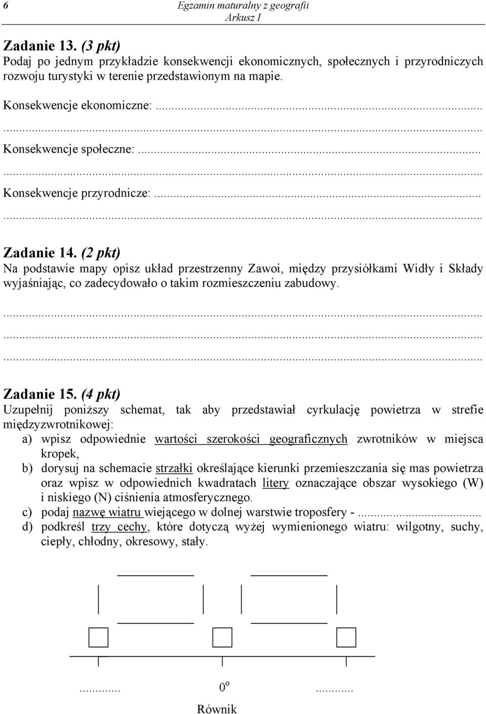 (2 pkt) Na podstawie mapy opisz układ przestrzenny Zawoi, między przysiółkami Widły i Składy wyjaśniając, co zadecydowało o takim rozmieszczeniu zabudowy. Zadanie 15.