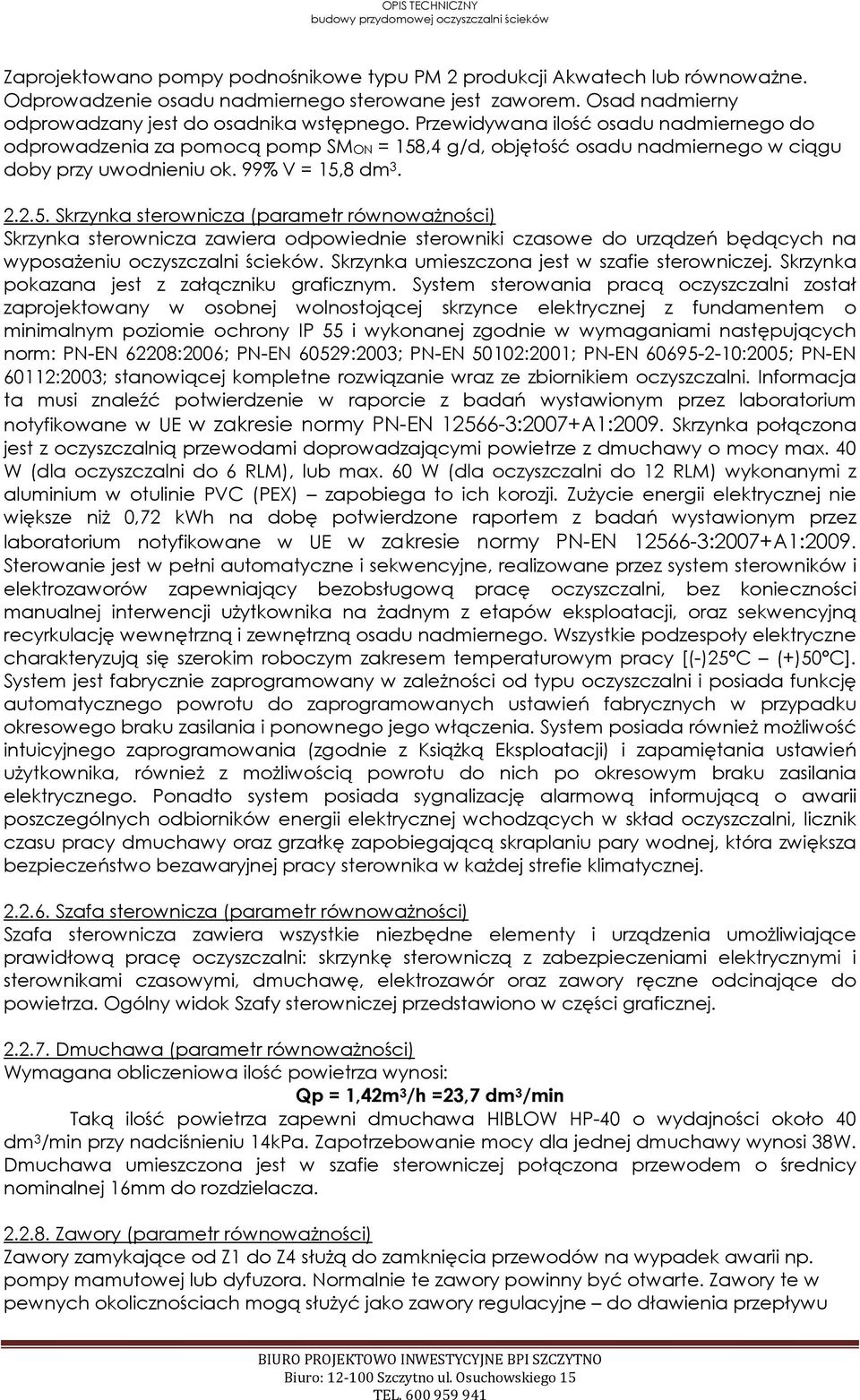 Przewidywana ilość osadu nadmiernego do odprowadzenia za pomocą pomp SMON = 158