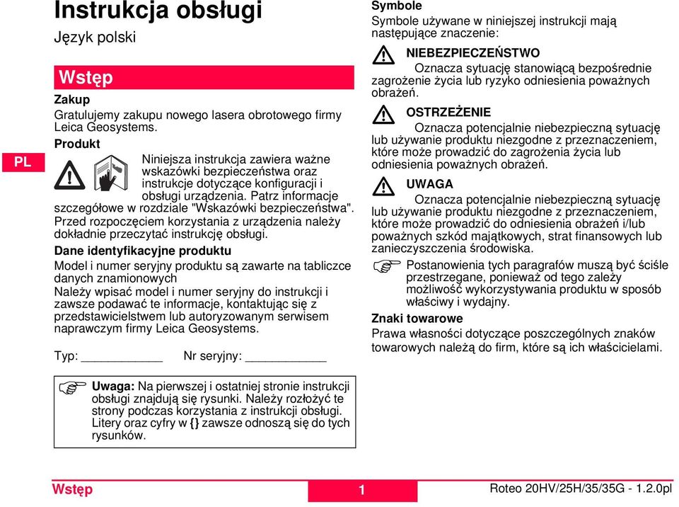 Przed rozpoczęciem korzystania z urządzenia należy dokładnie przeczytać instrukcję obsługi.