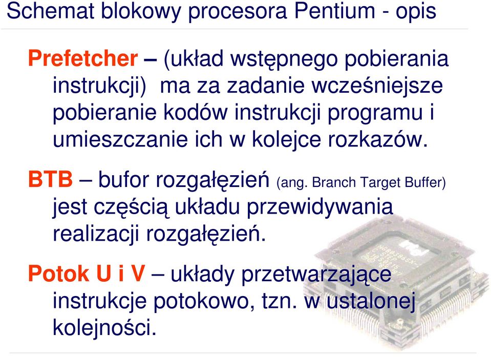 rozkazów. BTB bufor rozgałęzień (ang.