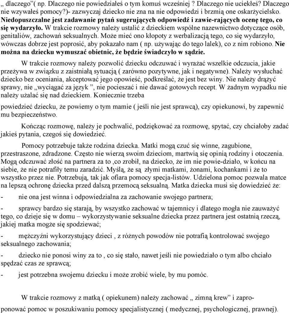 W trakcie rozmowy należy ustalić z dzieckiem wspólne nazewnictwo dotyczące osób, genitaliów, zachowań seksualnych.