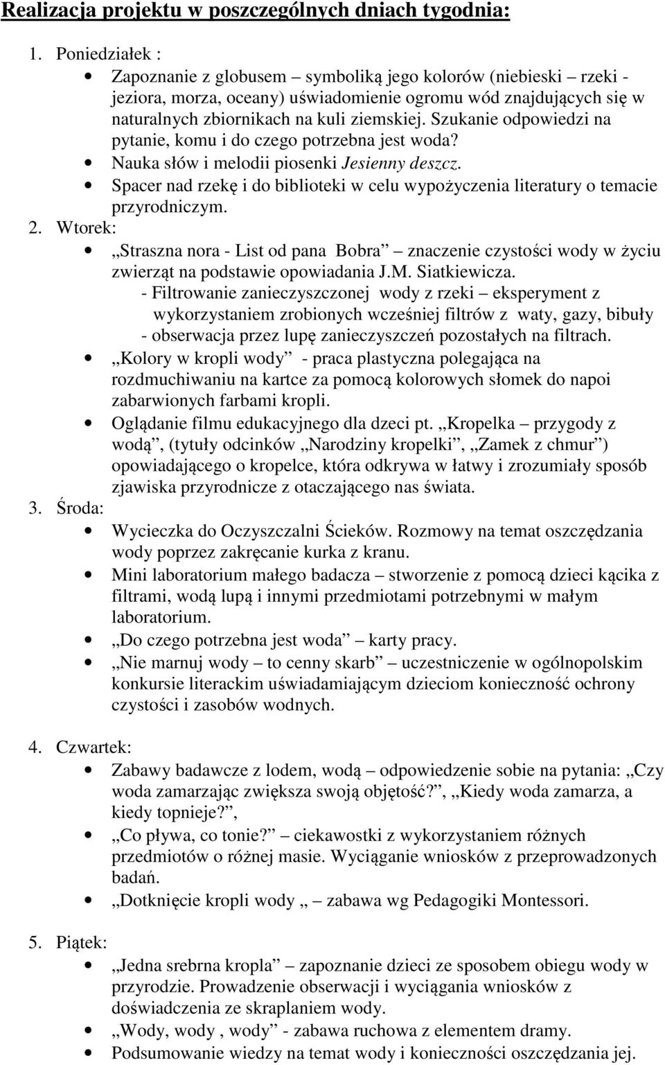 Szukanie odpowiedzi na pytanie, komu i do czego potrzebna jest woda? Nauka słów i melodii piosenki Jesienny deszcz.