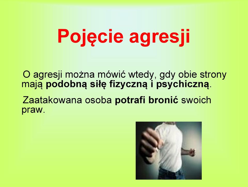 podobną siłę fizyczną i psychiczną.