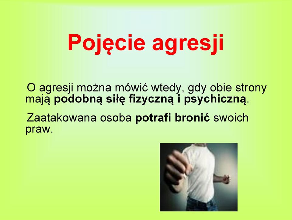 podobną siłę fizyczną i psychiczną.