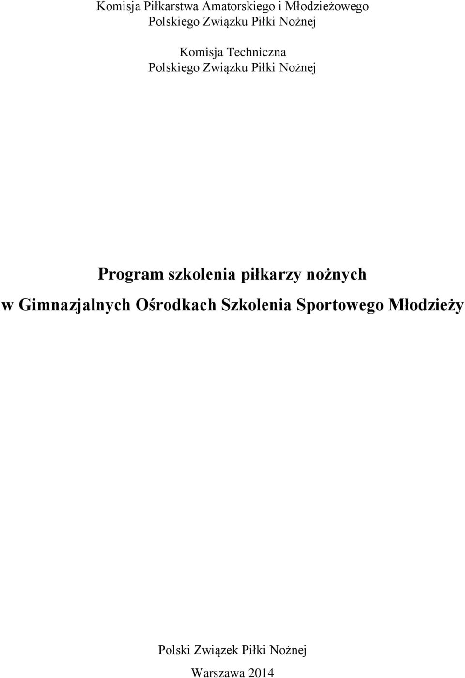 Program szkolenia piłkarzy nożnych w Gimnazjalnych Ośrodkach