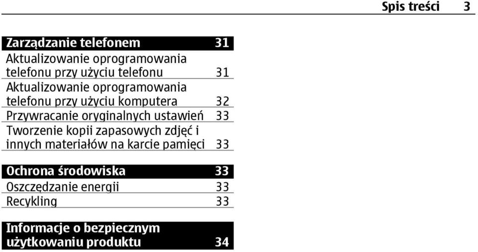 oryginalnych ustawień 33 Tworzenie kopii zapasowych zdjęć i innych materiałów na karcie pamięci