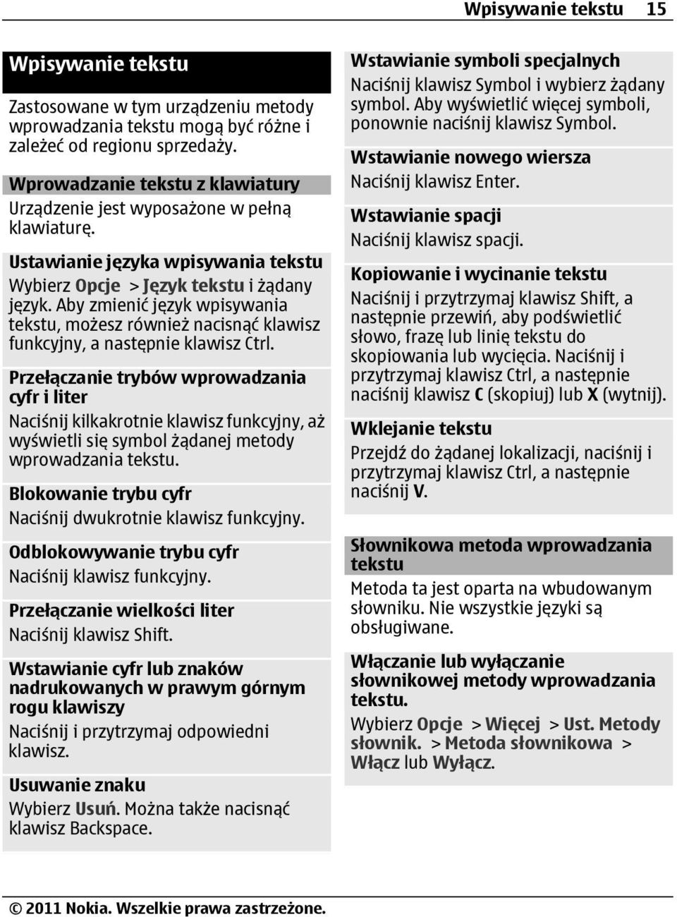 Aby zmienić język wpisywania tekstu, możesz również nacisnąć klawisz funkcyjny, a następnie klawisz Ctrl.