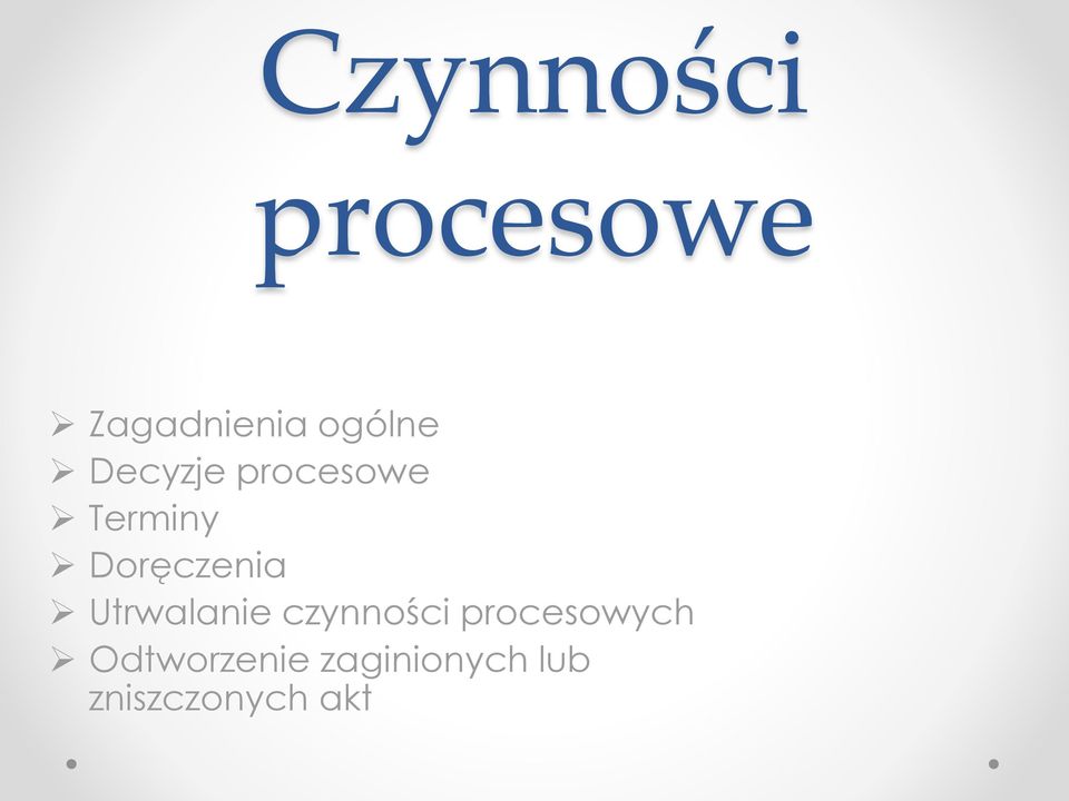 Utrwalanie czynności procesowych