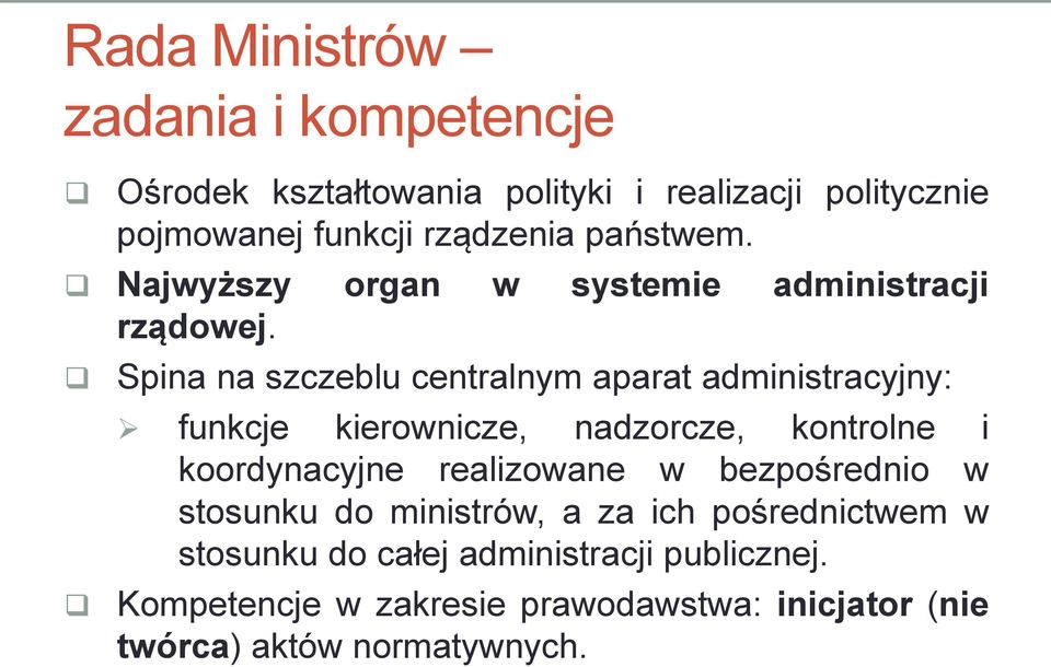 Spina na szczeblu centralnym aparat administracyjny: funkcje kierownicze, nadzorcze, kontrolne i koordynacyjne realizowane