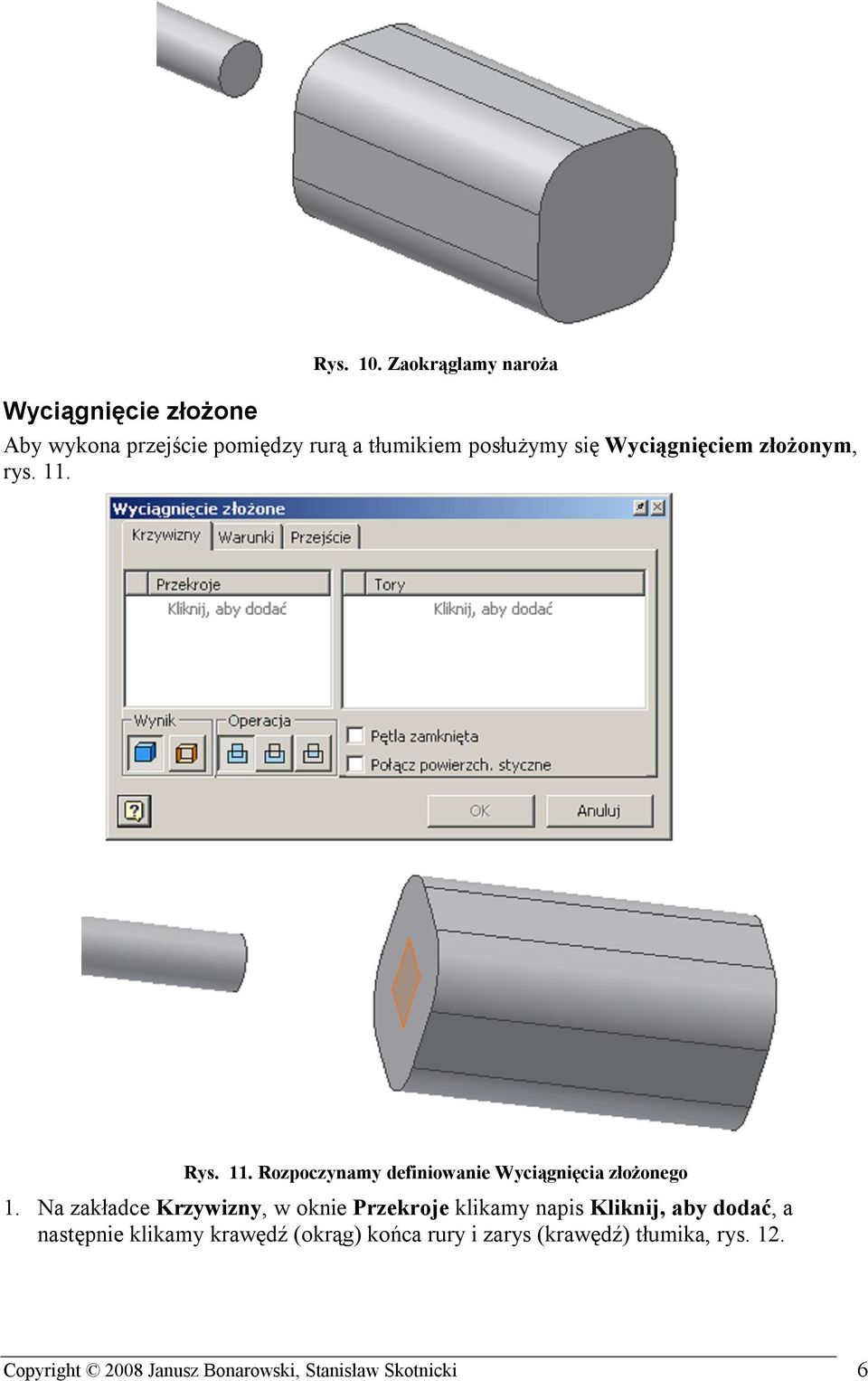 Wyciągnięciem złożonym, rys. 11. Rys. 11. Rozpoczynamy definiowanie Wyciągnięcia złożonego 1.