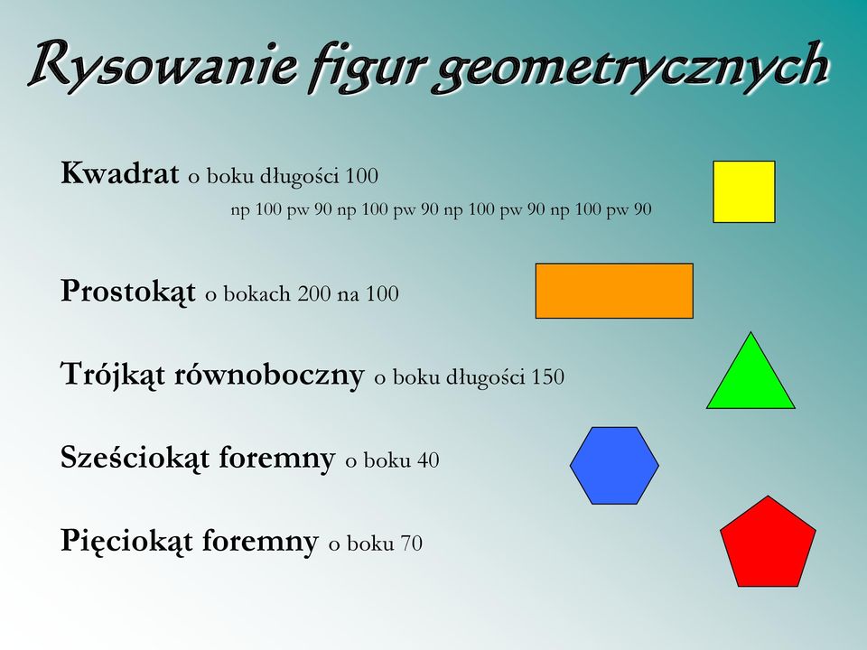 Prostokąt o bokach 200 na 100 Trójkąt równoboczny o boku