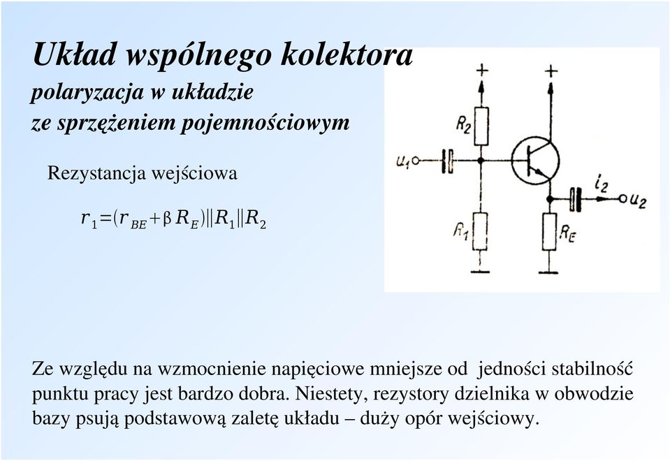 napięciowe mniejsze od jedności stabilność punktu pracy jest bardzo dobra.