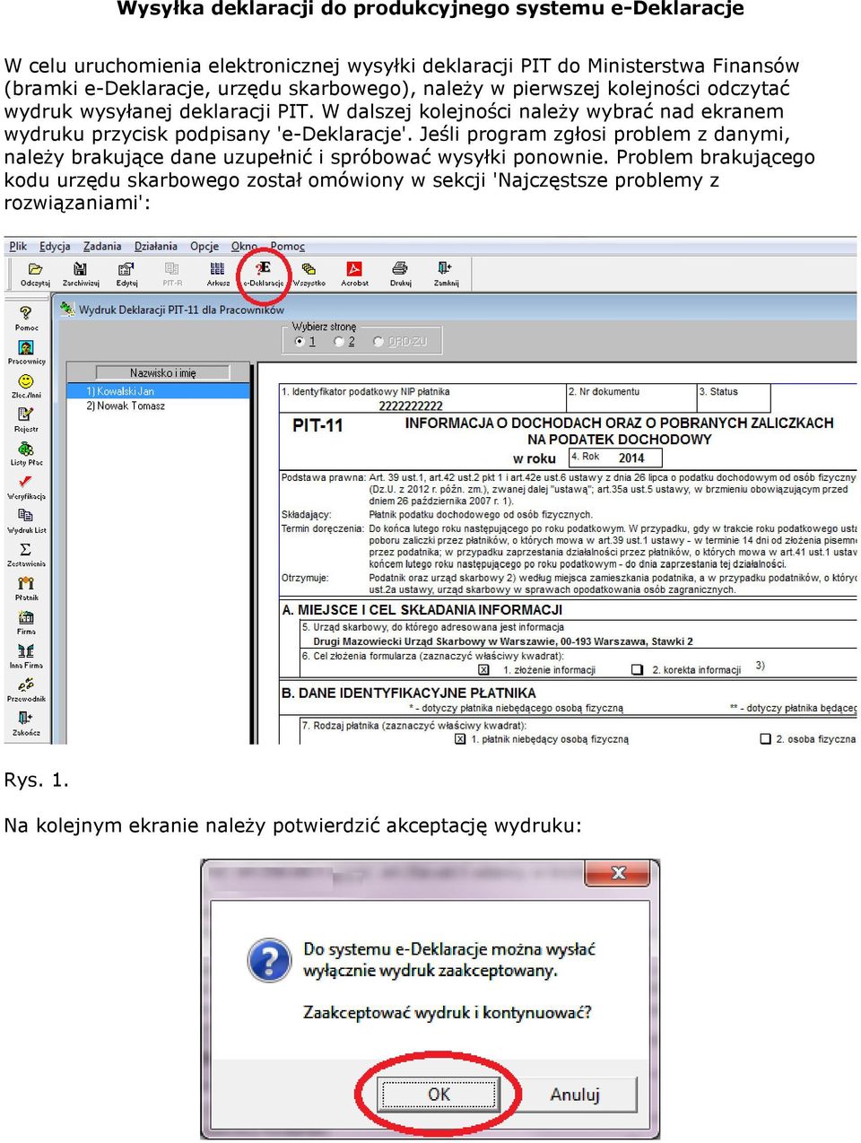 W dalszej kolejności należy wybrać nad ekranem wydruku przycisk podpisany 'e-deklaracje'.