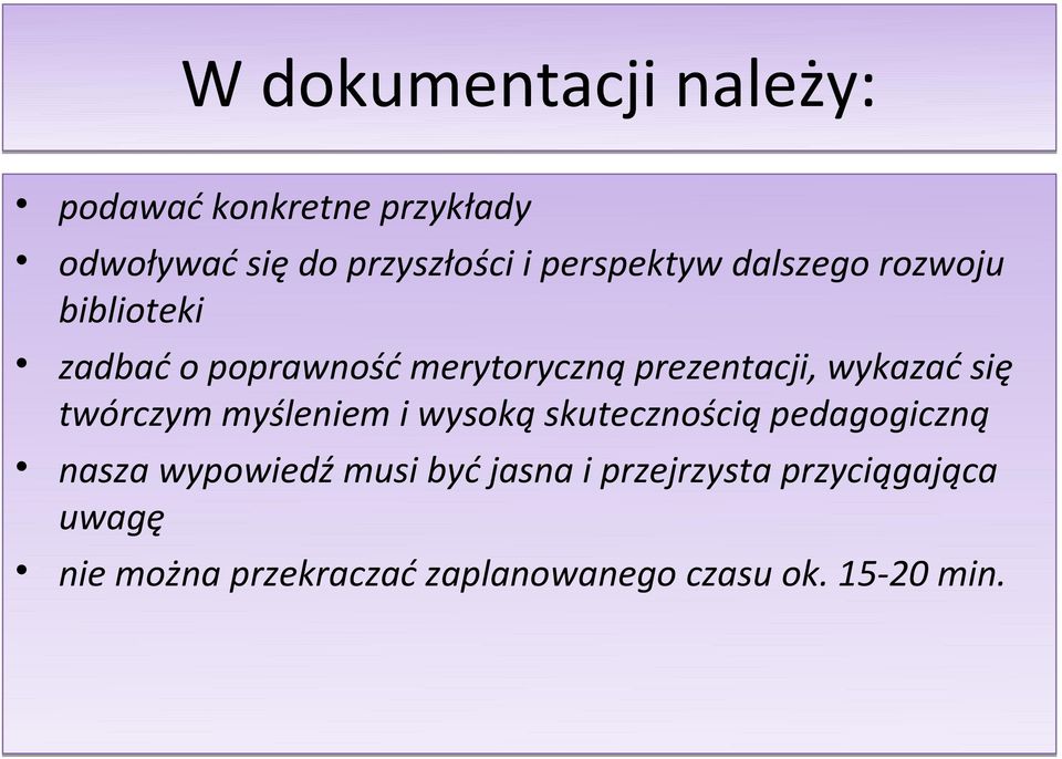 wykazać się twórczym myśleniem i wysoką skutecznością pedagogiczną nasza wypowiedź musi