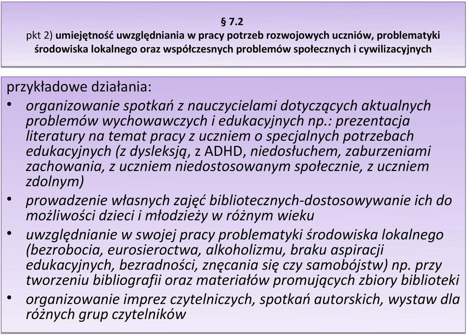 : prezentacja literatury na temat pracy z uczniem o specjalnych potrzebach edukacyjnych (z dysleksją, z ADHD, niedosłuchem, zaburzeniami zachowania, z uczniem niedostosowanym społecznie, z uczniem