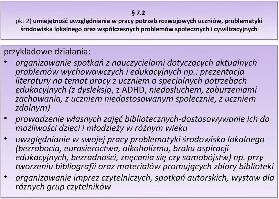 : prezentacja literatury na temat pracy z uczniem o specjalnych potrzebach edukacyjnych (z dysleksją, z ADHD, niedosłuchem, zaburzeniami zachowania, z uczniem niedostosowanym społecznie, z uczniem