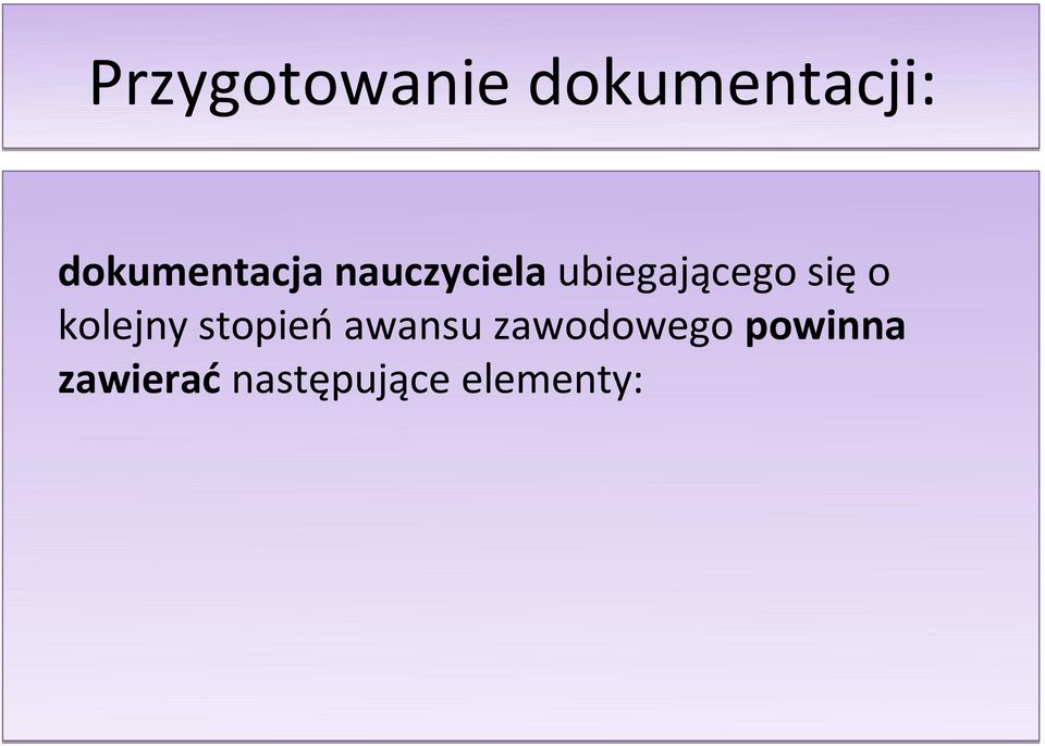 ubiegającego się o kolejny stopień