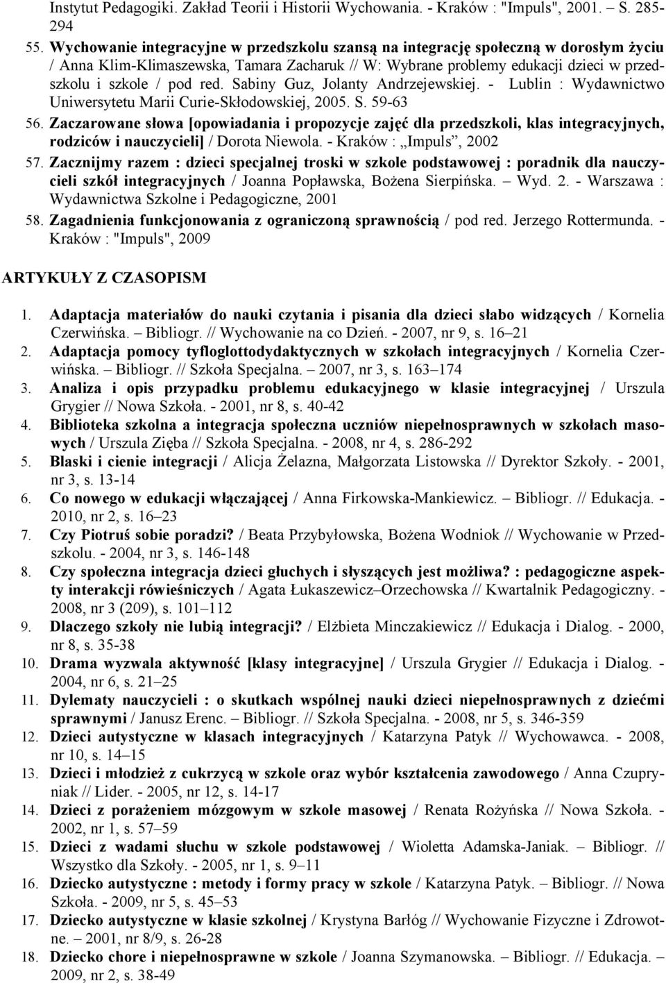 Sabiny Guz, Jolanty Andrzejewskiej. - Lublin : Wydawnictwo Uniwersytetu Marii Curie-Skłodowskiej, 2005. S. 59-63 56.