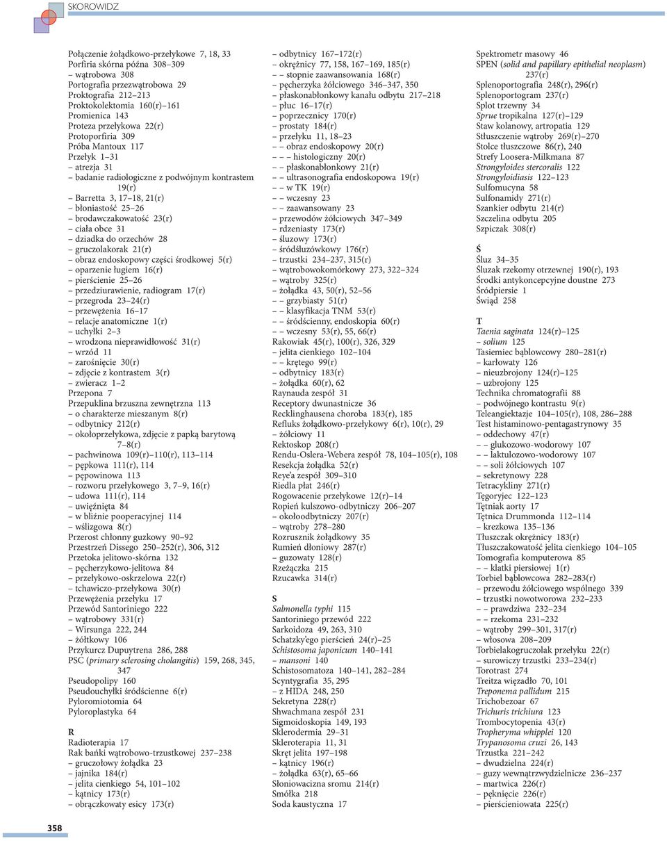 dziadka do orzechów 28 gruczolakorak 21(r) obraz endoskopowy części środkowej 5(r) oparzenie ługiem 16(r) pierścienie 25 26 przedziurawienie, radiogram 17(r) przegroda 23 24(r) przewężenia 16 17
