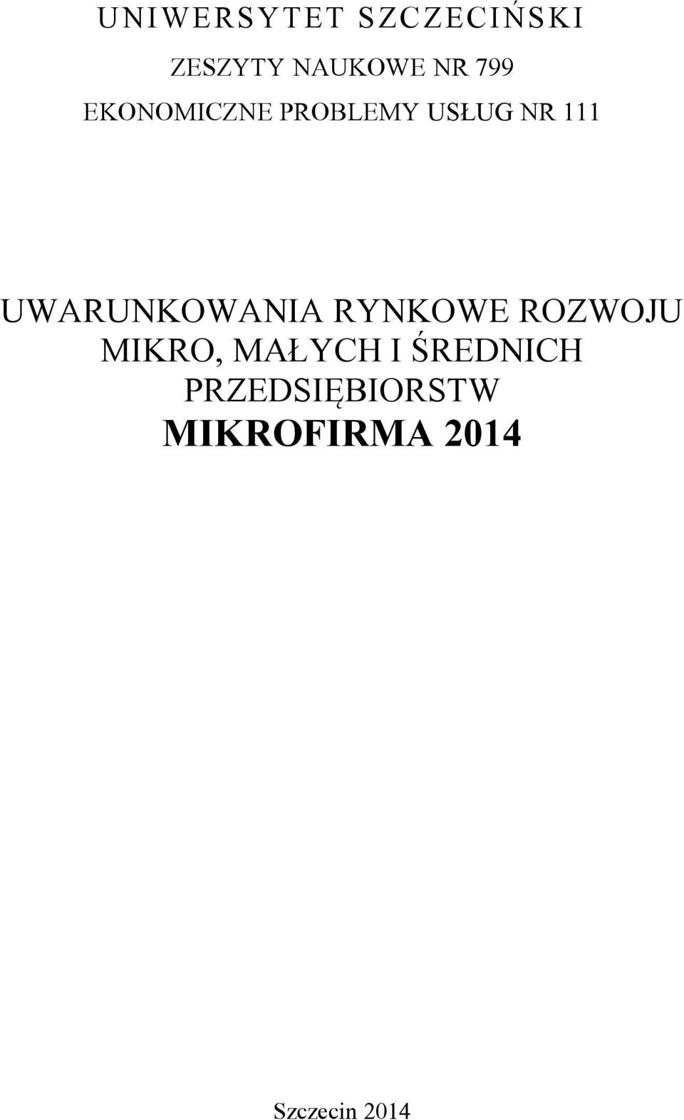 UWARUNKOWANIA RYNKOWE ROZWOJU MIKRO,