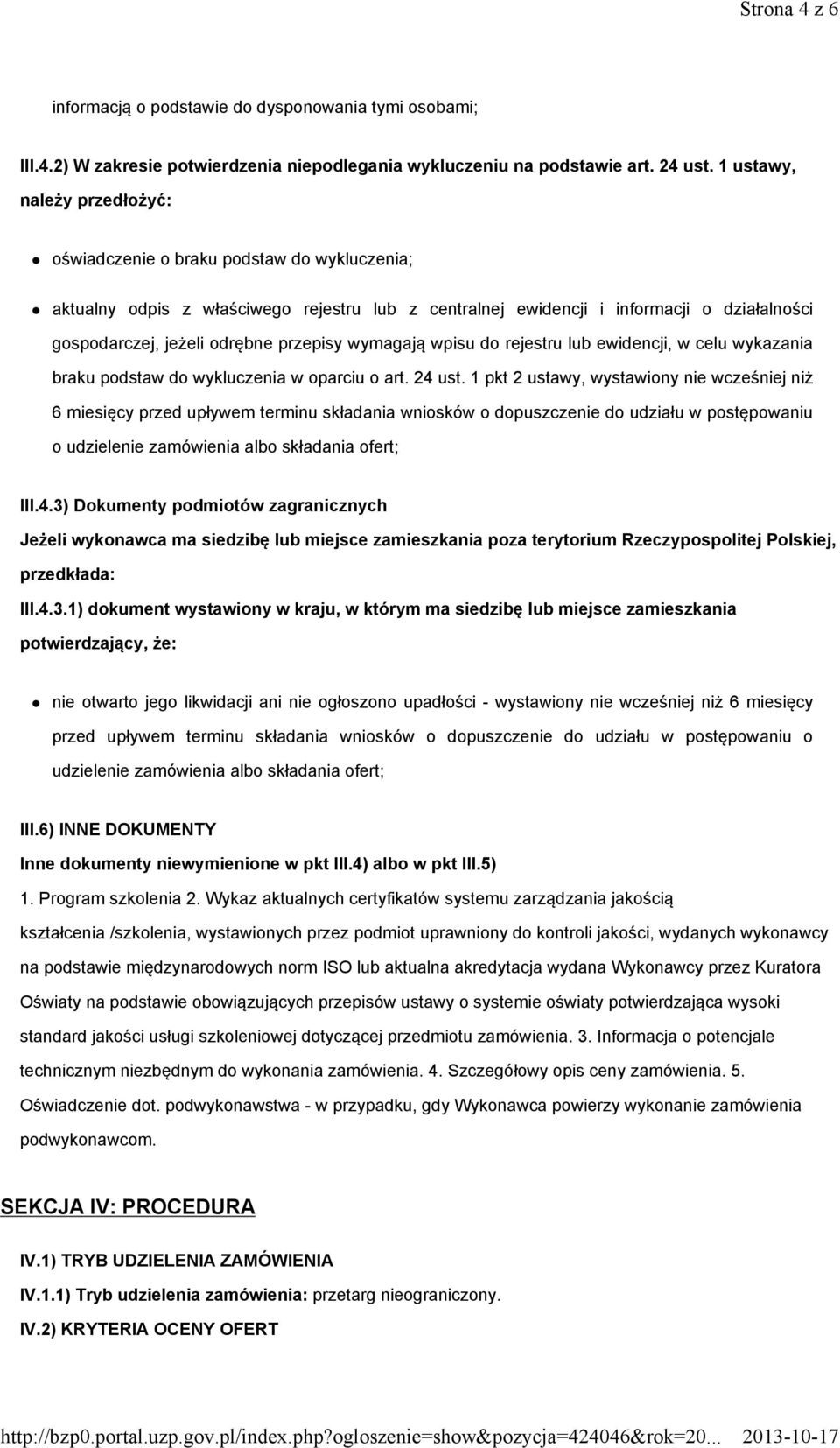 przepisy wymagają wpisu do rejestru lub ewidencji, w celu wykazania braku podstaw do wykluczenia w oparciu o art. 24 ust.