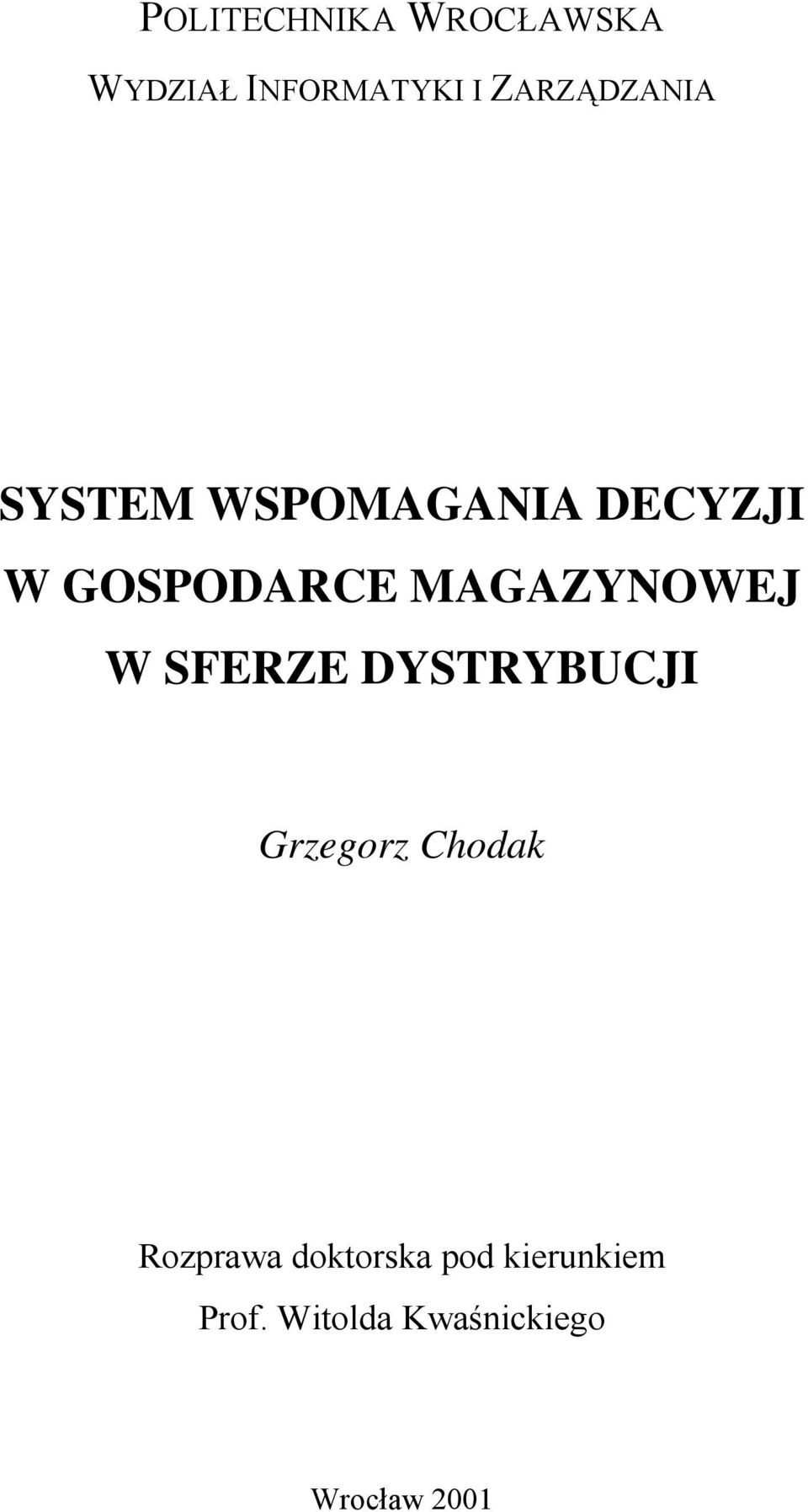 MAGAZYNOWEJ W SFERZE DYSTRYBUCJI Grzegorz Chodak