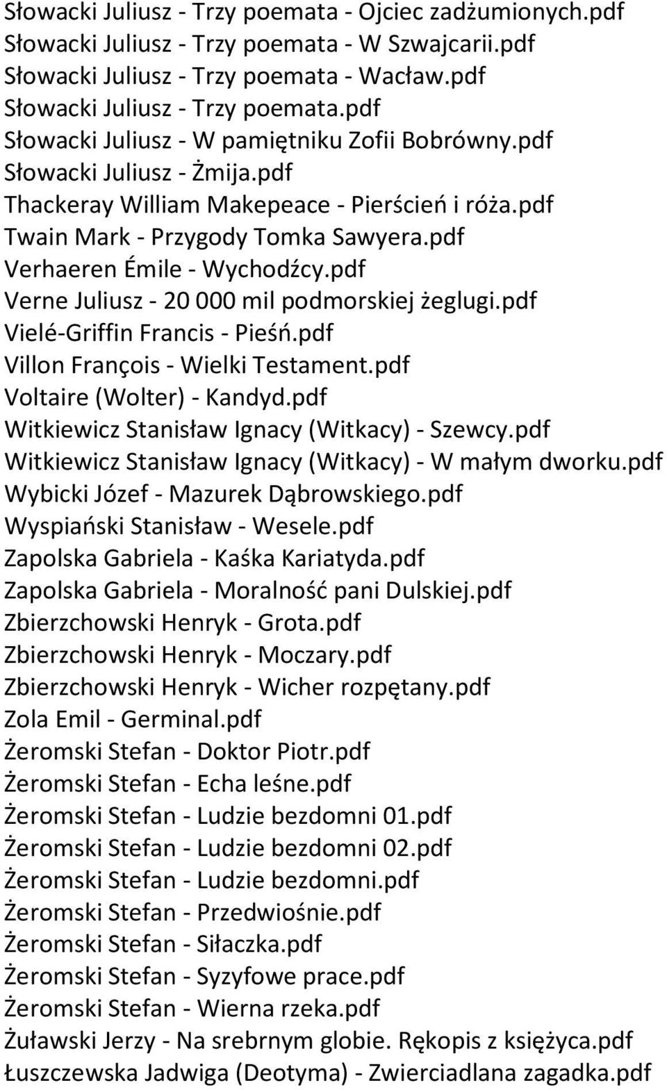 pdf Verne Juliusz - 20 000 mil podmorskiej żeglugi.pdf Vielé-Griffin Francis - Pieśń.pdf Villon François - Wielki Testament.pdf Voltaire (Wolter) - Kandyd.