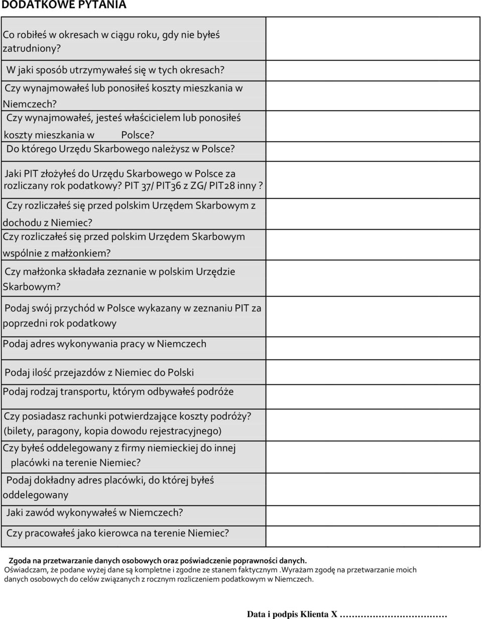 Jaki PIT złożyłeś do Urzędu Skarbowego w Polsce za rozliczany rok podatkowy? PIT 37/ PIT36 z ZG/ PIT28 inny? Czy rozliczałeś się przed polskim Urzędem Skarbowym z dochodu z Niemiec?