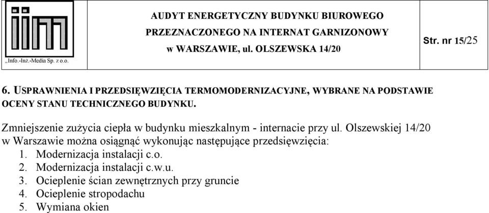 Zmniejszenie zużycia ciepła w budynku mieszkalnym - internacie przy ul.