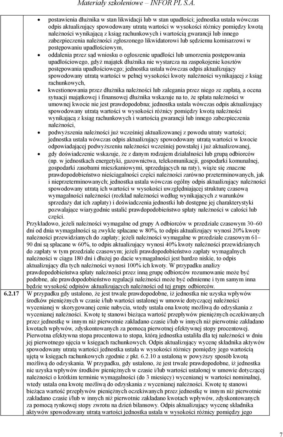 rachunkowych i wartością gwarancji lub innego zabezpieczenia należności zgłoszonego likwidatorowi lub sędziemu komisarzowi w postępowaniu upadłościowym, oddalenia przez sąd wniosku o ogłoszenie