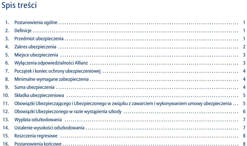 .................................................................................... 3 Wyłączenia odpowiedzialności Allianz....................................................................... 3 7.