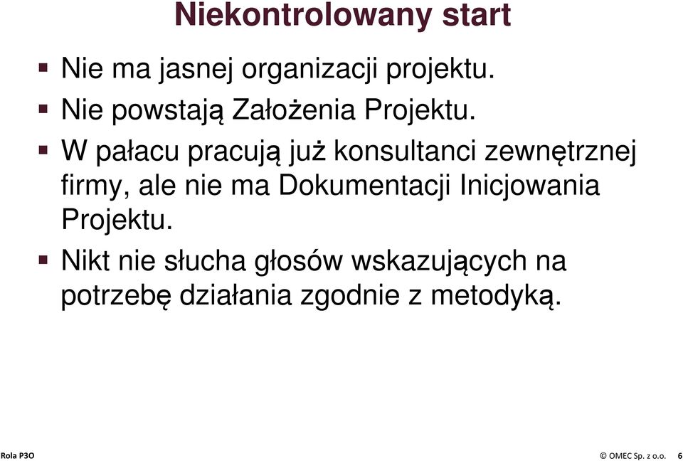 W pałacu pracują już konsultanci zewnętrznej firmy, ale nie ma