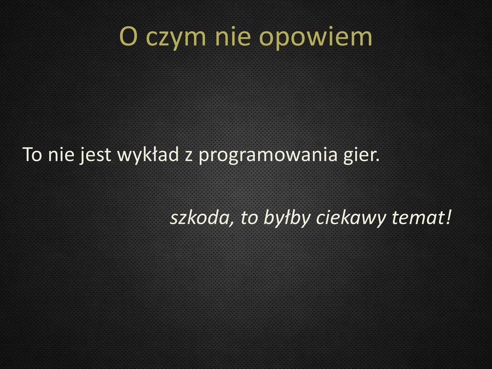 programowania gier.