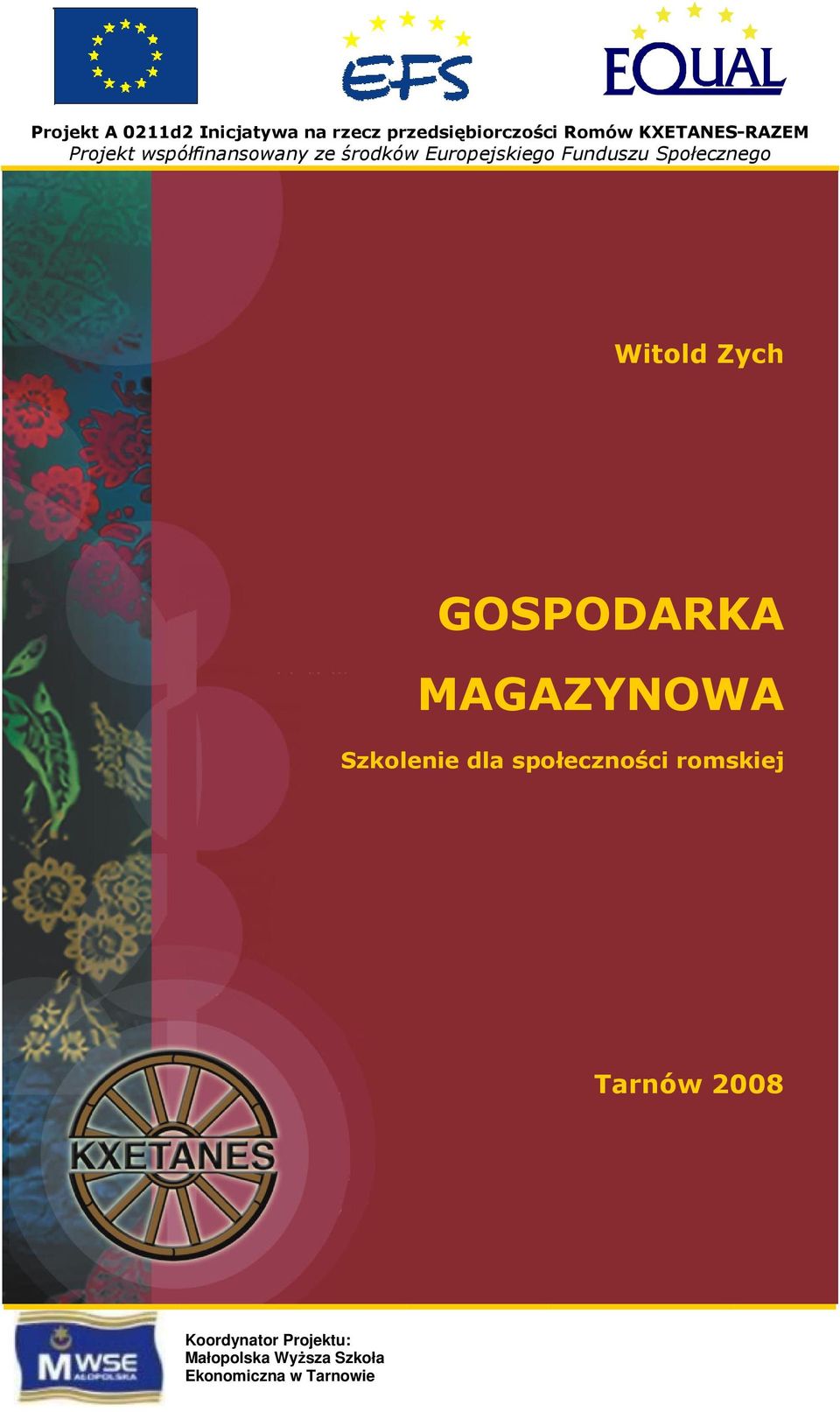 Społecznego Witold Zych GOSPODARKA MAGAZYNOWA Szkolenie dla społeczności