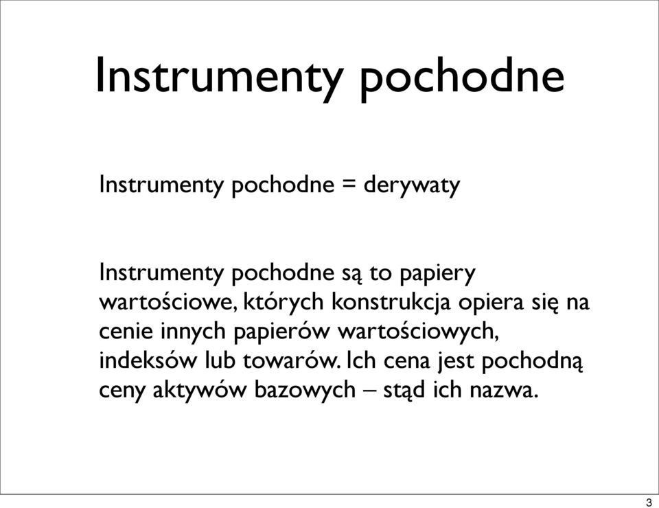 konstrukcja opiera się na cenie innych papierów wartościowych,