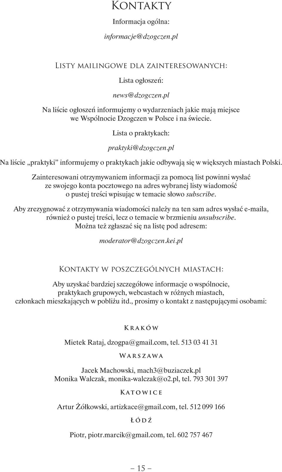 pl Na liście praktyki informujemy o praktykach jakie odbywają się w większych miastach Polski.
