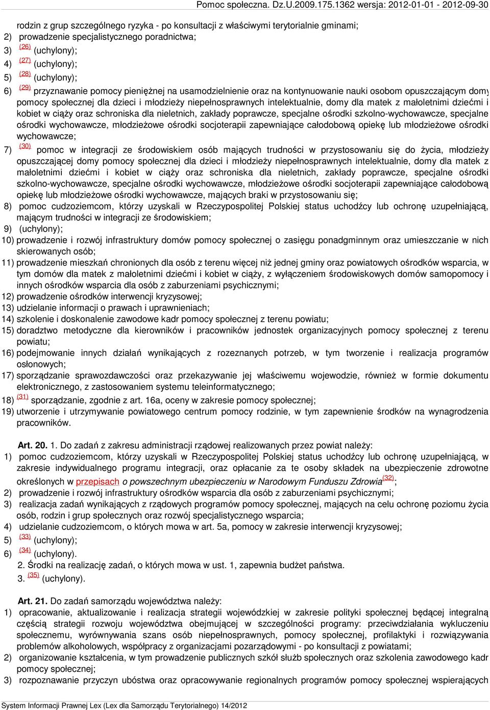 z małoletnimi dziećmi i kobiet w ciąży oraz schroniska dla nieletnich, zakłady poprawcze, specjalne ośrodki szkolno-wychowawcze, specjalne ośrodki wychowawcze, młodzieżowe ośrodki socjoterapii